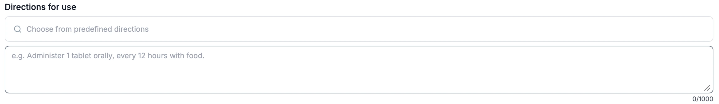 Directions for use field with predefined options and a character counter